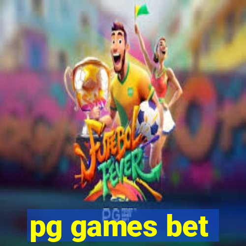 pg games bet